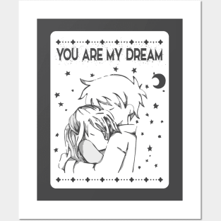 You are my Dream Posters and Art